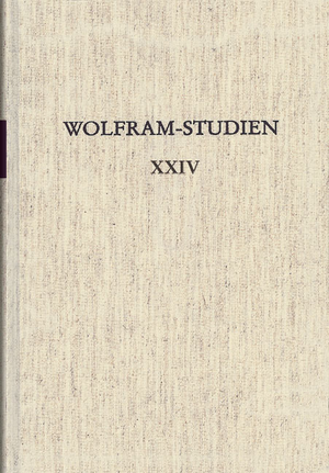 Wolfram-Studien XXIV de Franz-Josef Holznagel