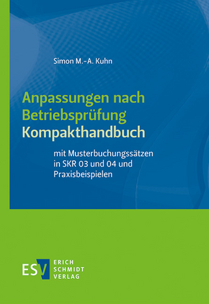 Anpassungen nach Betriebsprüfung, Kompakthandbuch de Simon M. -A. Kuhn