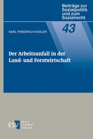 Der Arbeitsunfall in der Land- und Forstwirtschaft de Karl Friedrich Köhler