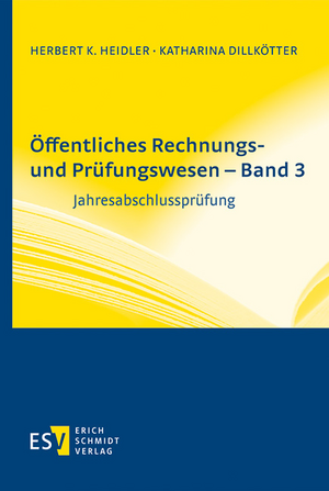 Öffentliches Rechnungs- und Prüfungswesen - Band 3 de Katharina Dillkötter