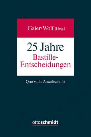 25 Jahre Bastille-Entscheidungen de Christian Wolf