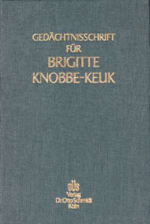 Gedächtnisschrift für Brigitte Knobbe-Keuk de Wolfgang Schön