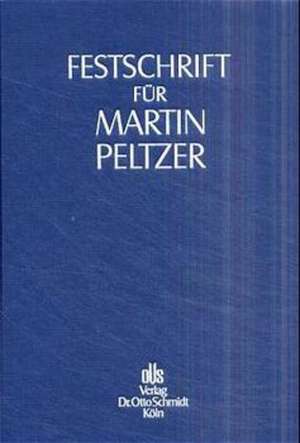 Festschrift für Martin Peltzer zum 70. Geburtstag de Marcus Lutter