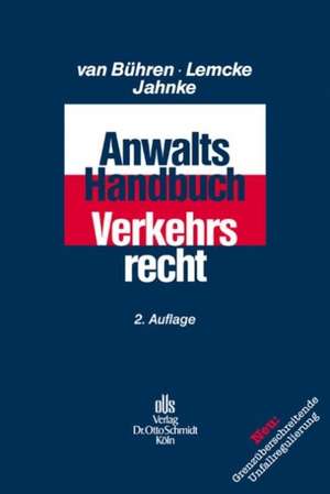 Anwalts-Handbuch Verkehrsrecht de Hubert Bühren