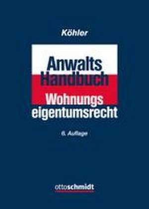 Anwalts-Handbuch Wohnungseigentumsrecht de Helmut Aschenbrenner