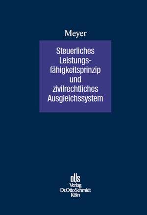 Steuerliches Leistungsfähigkeitsprinzip und zivilrechtliches Ausgleichungssystem de André Meyer