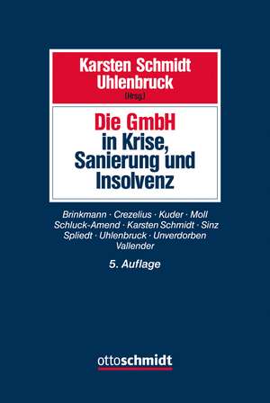 Die GmbH in Krise, Sanierung und Insolvenz de Karsten Schmidt