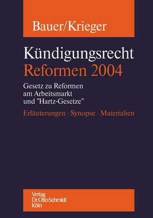 Kündigungsrecht - Refomen 2004 de Jobst-Hubertus Bauer