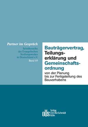 Bauträgervertrag, Teilungserklärung und Gemeinschaftsordnung