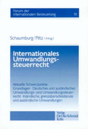 Internationales Umwandlungssteuerrecht de Harald Schaumburg