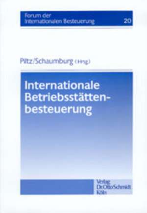 Internationale Betriebsstättenbesteuerung de Detlev Jürgen Piltz