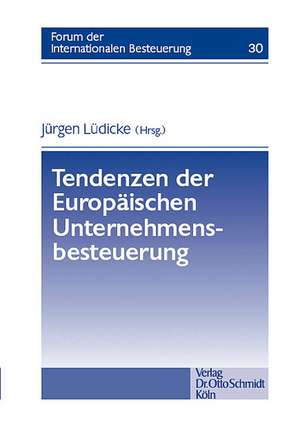 Tendenzen der Europäischen Unternehmensbesteuerung de Jürgen Lüdicke