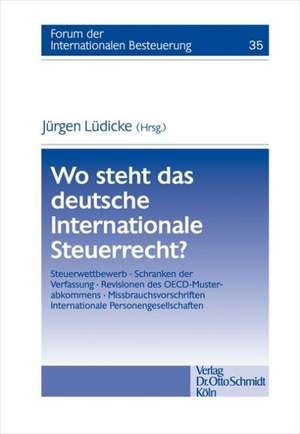 Wo steht das deutsche Internationale Steuerrecht? de Jürgen Lüdicke