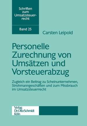 Personelle Zurechnung von Umsätzen und Vorsteuerabzug de Carsten Leipold