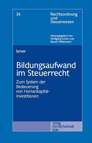 Bildungsaufwand im Steuerrecht de Roland Ismer