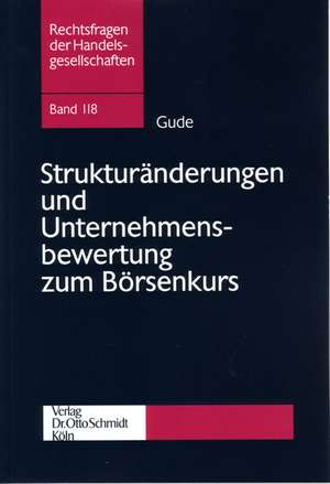 Strukturänderungen und Unternehmensbewertung zum Börsenkurs de Christian Gude