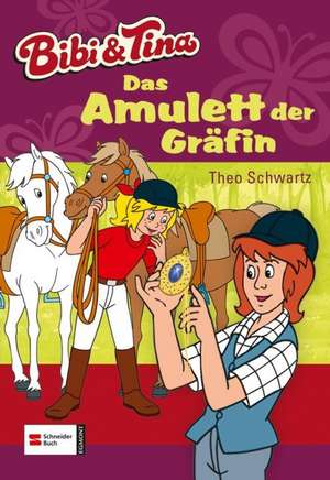 Bibi und Tina 38. Das Amulett der Gräfin de Theo Schwartz