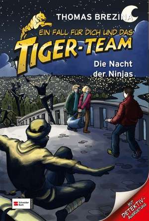 Ein Fall für dich und das Tiger-Team 24. Die Nacht der Ninjas de Thomas C. Brezina