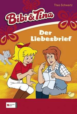 Bibi und Tina 12. Der Liebesbrief de Theo Schwartz