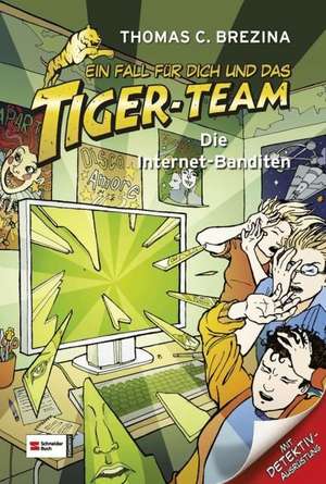 Ein Fall für dich und das Tiger-Team 25. Die Internet-Banditen de Thomas C. Brezina