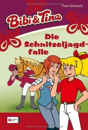 Bibi und Tina 28. Die Schnitzeljagdfalle de Theo Schwartz