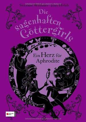 Die sagenhaften Göttergirls 03. Ein Herz für Aphrodite de Joan Holub