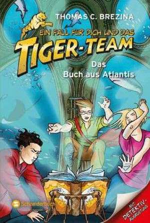 Ein Fall für dich und das Tiger-Team 50. Das Buch aus Atlantis de Thomas C. Brezina