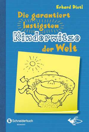 Die garantiert lustigsten Kinderwitze der Welt de Erhard Dietl