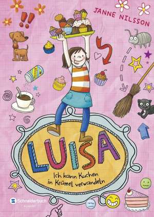 Luisa - Ich kann Kuchen in Krümel verwandeln! de Janne Nilsson