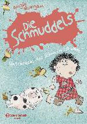 Die Schmuddels, Band 01. Oh Schreck, das Schwein ist weg! de Angie Morgan