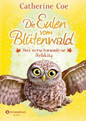 Die Eulen vom Blütenwald, Band 03 de Catherine Coe