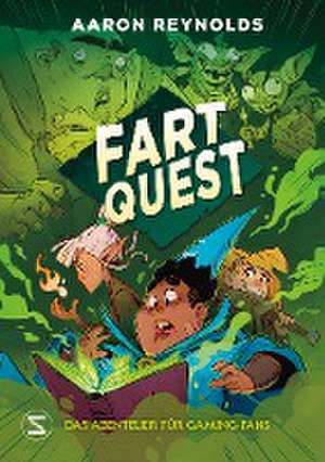 Fart Quest. Das Abenteuer für Gaming-Fans de Aaron Reynolds