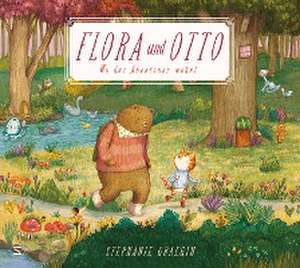 Flora und Otto. Wo das Abenteuer wohnt de Stephanie Graegin