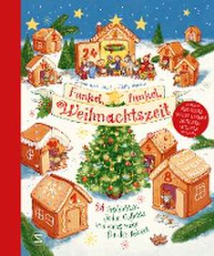 Funkel, funkel, Weihnachtszeit. 24 Geschichten, Lieder, Gedichte und vieles mehr für den Advent de Christin-Marie Below