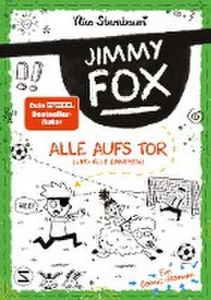 Jimmy Fox. Alle aufs Tor (und alle daneben) de Nico Sternbaum