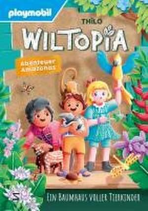 PLAYMOBIL Wiltopia. Abenteuer Amazonas. Ein Baumhaus voller Tierkinder de Thilo