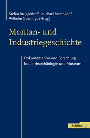 Montan- und Industriegeschichte de Stefan Brüggerhoff