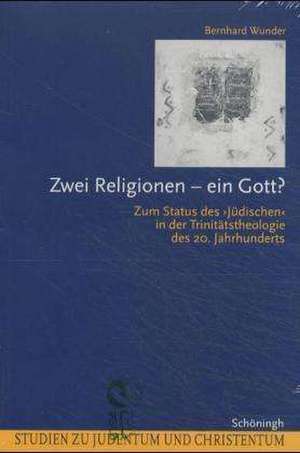 Zwei Religionen - ein Gott? de Bernhard Wunder