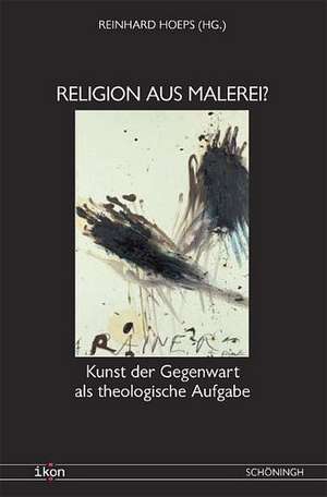 Religion aus Malerei? de Reinhard Hoeps