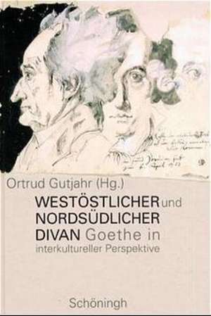 Westöstlicher und nordöstlicher Divan de Ortrud Gutjahr