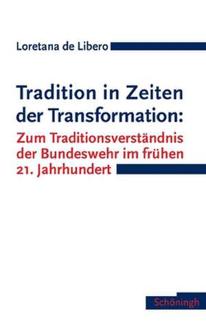 Tradition in Zeiten der Transformation de Loretana de Libero