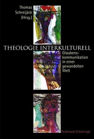 Theologie interkulturell de Thomas Schreijäck