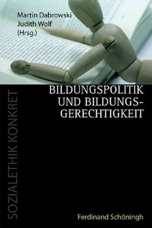 Bildungspolitik und Bildungsgerechtigkeit de Martin Dabrowski