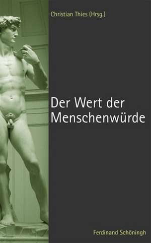 Der Wert der Menschenwürde de Christian Thies