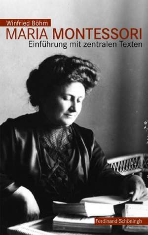 Maria Montessori de Winfried Böhm