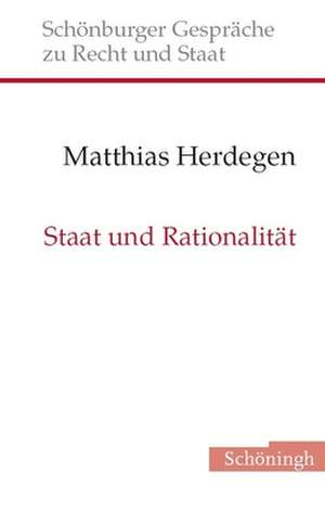 Staat und Rationalität de Matthias Herdegen