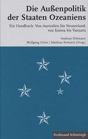 Die Außenpolitik der Staaten Ozeaniens de Andreas Dittmann