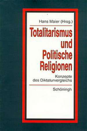 ' Totalitarismus' und ' Politische Religionen'. 1 de Hans Maier