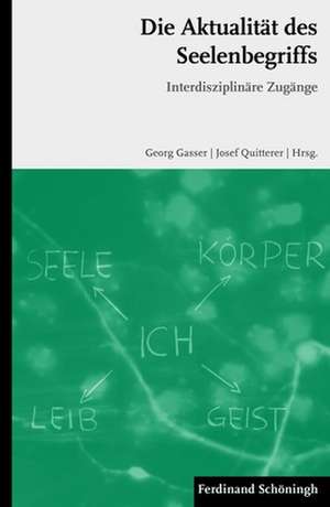 Die Aktualität des Seelenbegriffs de Georg Gasser