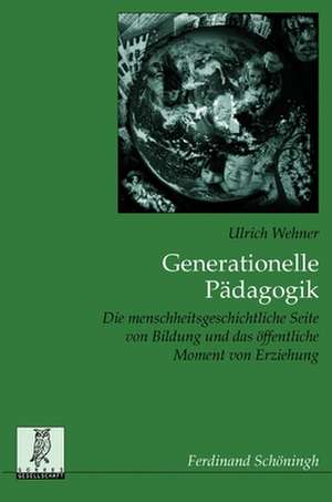 Generationelle Pädagogik de Ulrich Wehner